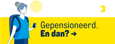 Binnenkort met pensioen - Gepensioneerd, en dan-Binnenkortmetpensioen